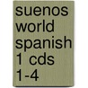 Suenos World Spanish 1 Cds 1-4 by Maria-Elena Placencia