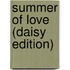 Summer Of Love (daisy Edition)