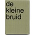 De kleine bruid