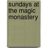 Sundays At The Magic Monastery door William Meninger