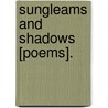 Sungleams And Shadows [Poems]. door Edward Capern