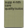 Supp 4-Hlth Care Quality/Outco by Unknown