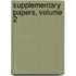 Supplementary Papers, Volume 2