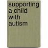 Supporting A Child With Autism door Sharon Powell