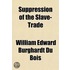 Suppression of the Slave-Trade
