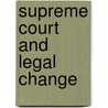 Supreme Court And Legal Change door Lee Epstein