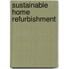 Sustainable Home Refurbishment door David Thorpe