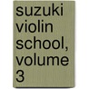 Suzuki Violin School, Volume 3 by William Preucil