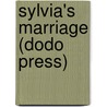 Sylvia's Marriage (Dodo Press) door Upton Sinclair