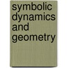 Symbolic Dynamics And Geometry by Sung-Hee Lee