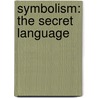 Symbolism: The Secret Language door Mabel Beatty