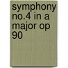 Symphony No.4 In A Major Op 90 door Felix Mendalssohn-Bartholdy
