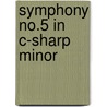 Symphony No.5 In C-Sharp Minor door Gustav Mahler