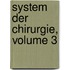 System Der Chirurgie, Volume 3