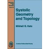 Systolic Geometry And Topology door Mikhail G. Katz