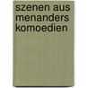 Szenen Aus Menanders Komoedien door Menander
