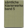 Sämtliche Klavierwerke Band 5 door Robert Schumann