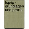 Tcp/ip - Grundlagen Und Praxis door Gerhard Lienemann