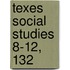Texes Social Studies 8-12, 132