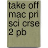 Take Off Mac Pri Sci Crse 2 Pb door Tim Cornell