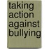 Taking Action Against Bullying