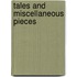 Tales And Miscellaneous Pieces