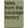 Tales From The Sausage Factory door Gerald Benjamin