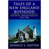 Tales Of A New England Boyhood door Donald E. Hattin