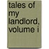 Tales Of My Landlord, Volume I