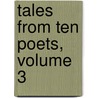 Tales from Ten Poets, Volume 3 door Harrison Smith Morris