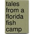 Tales from a Florida Fish Camp