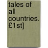 Tales of All Countries. £1St] by Trollope Anthony Trollope