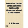 Tales of Ton; The First Series by E.H. MacLeod