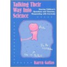 Talking Their Way Into Science by Karen Gallas