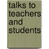Talks To Teachers And Students