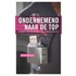Ondernemend naar de top