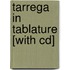 Tarrega In Tablature [with Cd]