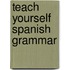 Teach Yourself Spanish Grammar
