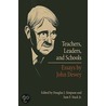 Teachers, Leaders, And Schools door John Dewey