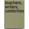 Teachers, Writers, Celebrities by Regis Debray