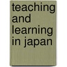 Teaching And Learning In Japan door Thomas Rohlen