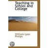Teaching In School And College door William Lyon Phelps