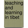 Teaching and Learning in Tibet door Ellen Bangsbo