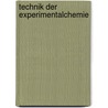 Technik Der Experimentalchemie door Rudolf Friedrich Eugen Arendt