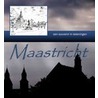 Maastricht, souvenir in tekeningen door P. Winnubst