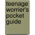 Teenage Worrier's Pocket Guide