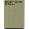 Tellington-Training für Hunde door Linda Tellington-Jones