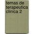 Temas de Terapeutica Clinica 2