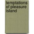 Temptations of Pleasure Island