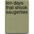 Ten Days That Shook Saugerties